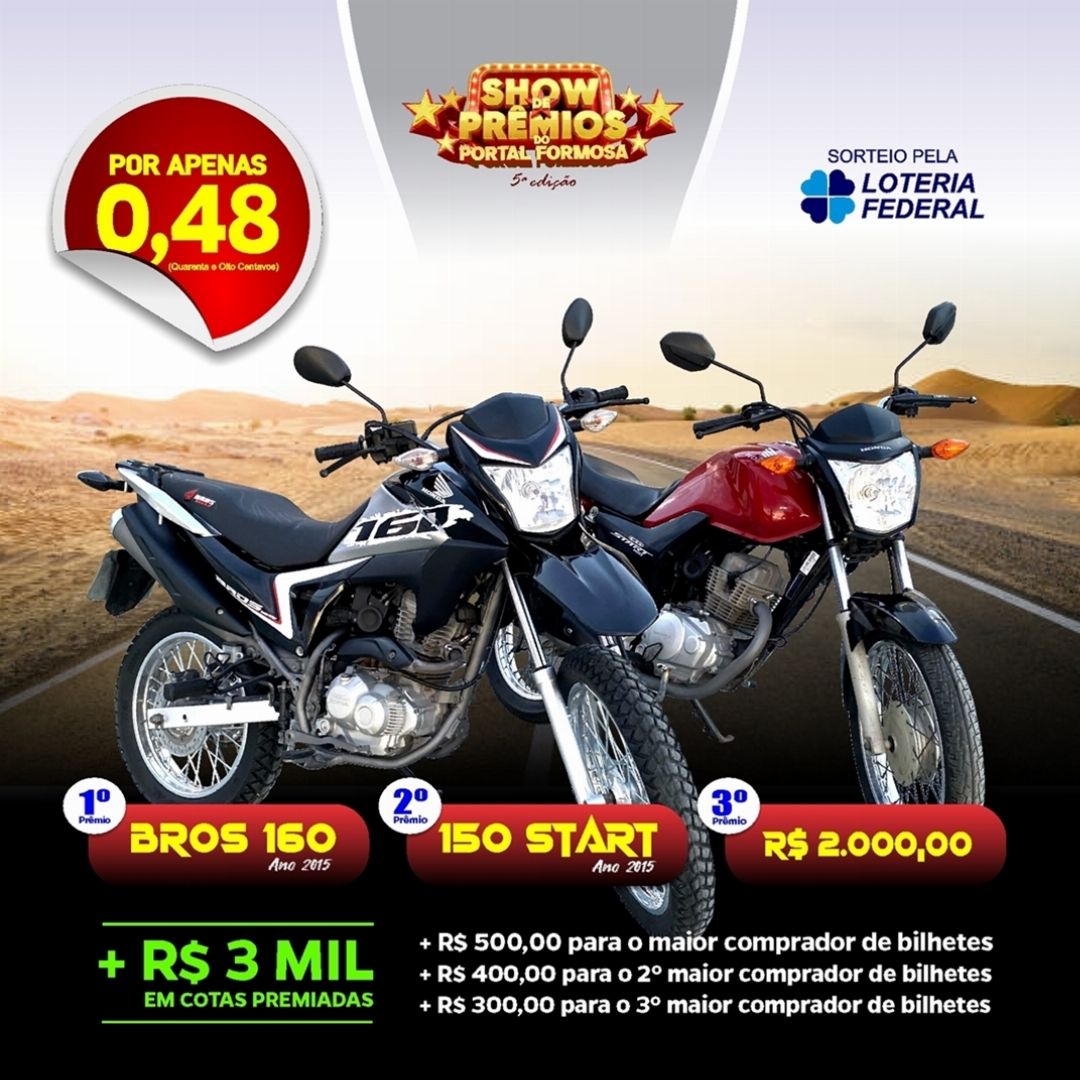 Bros 160, 150 Start e R$ 2 Mil